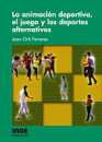 La animacin deportiva, el juego y los deportes alternativos