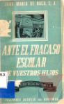 Ante el fracaso escolar de nuestros hijos