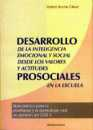 Desarrollo de la inteligencia emocional y social desde los valores y actitudes prosociales en la escuela