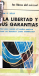 La libertad y sus garantas.