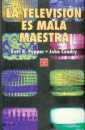 La televisin es mala maestra