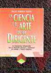 La ciencia y el arte de ser dirigente