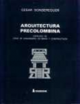 Arquitectura precolombina. Catlogo de tipos de urbanismos, de obras y constructivos.