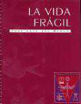 La vida frgil