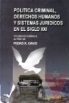 Poltica criminal, derechos humanos y sistemas jurdicos en el siglo XXI
