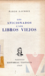 Los aficionados a los libros viejos