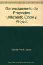 Gerenciamiento de proyectos utilizando Microsoft Excel y Microsoft Project