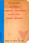 Historia de los movimientos intelectuales y de las instituciones en los tiempos modernos