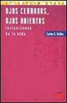 Ojos cerrados, ojos abiertos