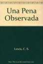 Una pena observada