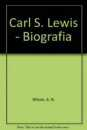 C.S. Lewis. Biografa
