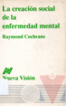 La creacin social de la enfermedad mental