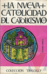 La nueva catolicidad del catolicismo