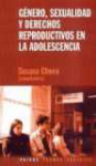Gnero, sexualidad y derechos reproductivos en la adolescencia