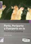 Parto, periparto y puerperio en la hembra canina