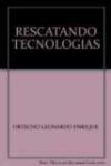 Rescatando tecnologas