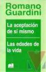 La aceptacin de s mismo ; Las edades de la vida