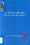 De dnde venimos? Haca dnde vamos?
