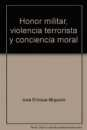 Honor militar, violencia terrorista y conciencia moral