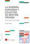 La vivienda agrupada y colectiva de gestin privada