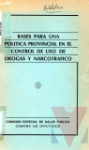 Bases para una poltica provincial en el control de uso de drogas y narcotrfico