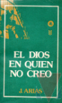 El Dios en quien no creo