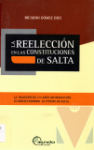 La reeleccin en las constituciones de Salta.