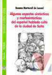Algunos aspectos sintcticos y morfosintcticos del espaol hablado culto de la ciudad de Salta