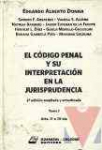 El Cdigo Penal y su interpretacin en la jurisprudencia