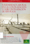 Solidaridad laboral en la contratacin y subcontratacin de servicios