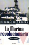 La marina revolucionaria (1874-1963)