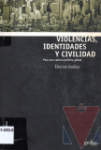 Violencias, identidades y civilidad