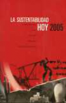 La sustentabilidad hoy 2005