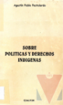 Sobre polticas y derechos indigenas