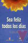 Sea feliz todos los das