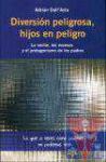 Diversin peligrosa, hijos en peligro