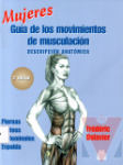 Mujeres. Gua de los movimientos de musculacin