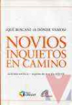 Que buscan ? A dnde vamos? Novios inquietos en camino