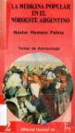 La medicina popular del noroeste argentino