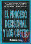 El proceso decisional y los costos