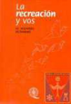 La recreacin y vos