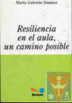 Resiliencia en el aula, un camino posible