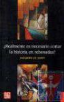 Realmente es necesario cortar la historia en rebanadas?