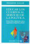 Educar los cuerpos al servicio de la poltica