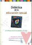 Didctica de la educacin sexual. Un enfoque de la sexualidad y el amor