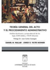Teora general del acto y procedimiento administrativo