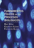 Fundamentos fsicos de los procesos biolgicos