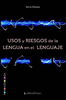 Usos y riesgos de la lengua en el lenguaje