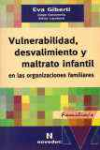 Vulnerabilidad, desvalimiento y maltrato infantil en las organizaciones familiares
