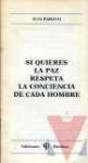 Si quieres la paz respeta la conciencia de cada hombre